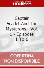 Captain Scarlet And The Mysterons - Vol. 1 - Episodes 1 To 6 dvd