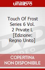 Touch Of Frost Series 6 Vol. 2 Private L [Edizione: Regno Unito] dvd