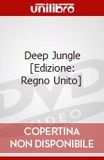 Deep Jungle [Edizione: Regno Unito] dvd