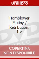 Hornblower Mutiny / Retribution: Itv dvd