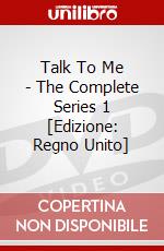 Talk To Me - The Complete Series 1 [Edizione: Regno Unito] dvd