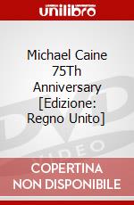 Michael Caine 75Th Anniversary [Edizione: Regno Unito] dvd