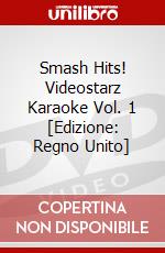 Smash Hits! Videostarz Karaoke Vol. 1 [Edizione: Regno Unito] dvd