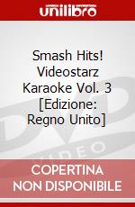 Smash Hits! Videostarz Karaoke Vol. 3 [Edizione: Regno Unito] dvd