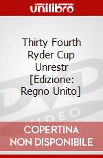 Thirty Fourth Ryder Cup Unrestr [Edizione: Regno Unito] dvd