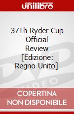 37Th Ryder Cup Official Review [Edizione: Regno Unito] dvd