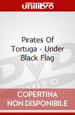 Pirates Of Tortuga - Under Black Flag dvd
