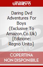 Daring Dvd Adventures For Boys (Exclusive To Amazon.Co.Uk) [Edizione: Regno Unito] dvd