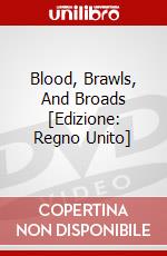 Blood, Brawls, And Broads [Edizione: Regno Unito] dvd