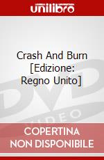 Crash And Burn [Edizione: Regno Unito] dvd