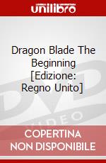 Dragon Blade The Beginning [Edizione: Regno Unito] dvd