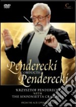 Krzysztof Penderecki. Penderecki Conducts Penderecki dvd