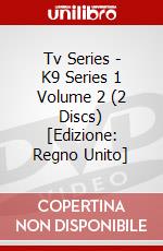 Tv Series - K9 Series 1 Volume 2 (2 Discs) [Edizione: Regno Unito] dvd