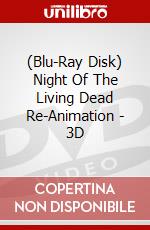 (Blu-Ray Disk) Night Of The Living Dead Re-Animation - 3D brd