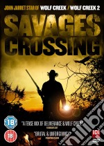 Savages Crossing [Edizione: Regno Unito] dvd