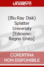 (Blu-Ray Disk) Splatter University [Edizione: Regno Unito] brd