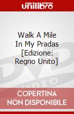 Walk A Mile In My Pradas [Edizione: Regno Unito] dvd