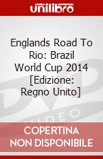 Englands Road To Rio: Brazil World Cup 2014 [Edizione: Regno Unito] dvd