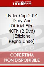 Ryder Cup 2014 Diary And Official Film 40Th (2 Dvd) [Edizione: Regno Unito] dvd