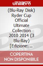 (Blu-Ray Disk) Ryder Cup Official Ultimate Collection 2010 2014 (3 Blu-Ray) [Edizione: Regno Unito] brd