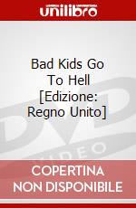 Bad Kids Go To Hell [Edizione: Regno Unito] dvd