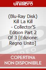 (Blu-Ray Disk) Kill La Kill - Collector'S Edition Part 2 Of 3 [Edizione: Regno Unito] brd