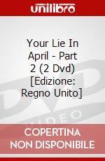 Your Lie In April - Part 2 (2 Dvd) [Edizione: Regno Unito] dvd