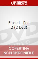 Erased - Part 2 (2 Dvd) dvd