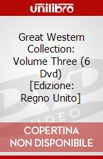 Great Western Collection: Volume Three (6 Dvd) [Edizione: Regno Unito] dvd