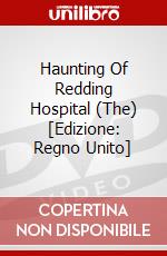 Haunting Of Redding Hospital (The) [Edizione: Regno Unito] dvd