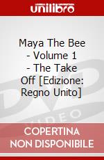 Maya The Bee - Volume 1 - The Take Off [Edizione: Regno Unito] dvd