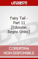 Fairy Tail - Part 11 [Edizione: Regno Unito] dvd