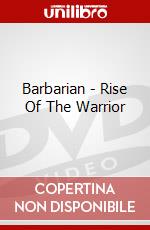 Barbarian - Rise Of The Warrior dvd