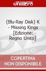 (Blu-Ray Disk) K - Missing Kings [Edizione: Regno Unito] brd