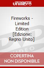 Fireworks - Limited Edition [Edizione: Regno Unito] dvd