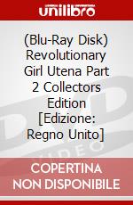 (Blu-Ray Disk) Revolutionary Girl Utena Part 2 Collectors Edition [Edizione: Regno Unito] brd