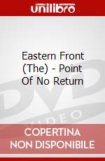 Eastern Front (The) - Point Of No Return dvd