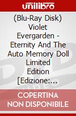 (Blu-Ray Disk) Violet Evergarden - Eternity And The Auto Memory Doll Limited Edition [Edizione: Regno Unito] brd