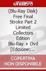 (Blu-Ray Disk) Free Final Stroke Part 2 Limited Collectors Edition Blu-Ray + Dvd [Edizione: Regno Unito] brd