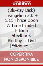 (Blu-Ray Disk) Evangelion 3.0 + 1.11 Thrice Upon A Time Limited Edition Steelbook Blu-Ray + Dvd [Edizione: Regno Unito] brd