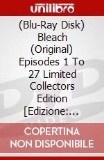 (Blu-Ray Disk) Bleach (Original) Episodes 1 To 27 Limited Collectors Edition [Edizione: Regno Unito] brd