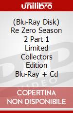 (Blu-Ray Disk) Re Zero Season 2 Part 1 Limited Collectors Edition Blu-Ray + Cd brd