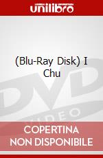 (Blu-Ray Disk) I Chu brd