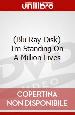 (Blu-Ray Disk) Im Standing On A Million Lives brd