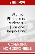 Atomic Filmmakers - Nuclear 911 [Edizione: Regno Unito] dvd