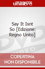 Say It Isnt So [Edizione: Regno Unito] dvd
