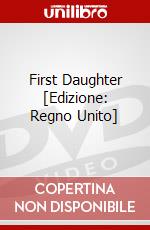 First Daughter [Edizione: Regno Unito] dvd