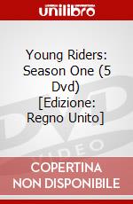 Young Riders: Season One (5 Dvd) [Edizione: Regno Unito] dvd