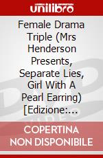 Female Drama Triple (Mrs Henderson Presents, Separate Lies, Girl With A Pearl Earring) [Edizione: Regno Unito] dvd