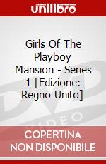 Girls Of The Playboy Mansion - Series 1 [Edizione: Regno Unito] dvd